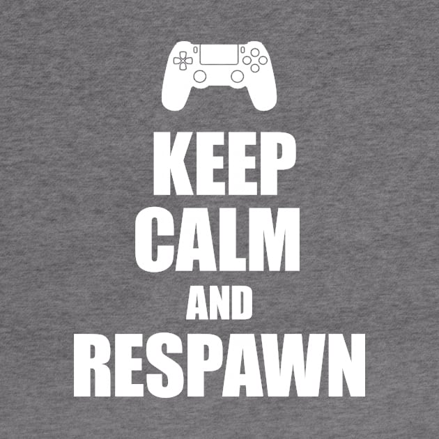 Keep calm and respawn console gamer by Cocolima